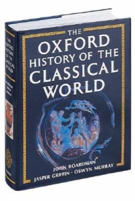 The Oxford History of the Classical World - Hardcover By Boardman, John - GOOD