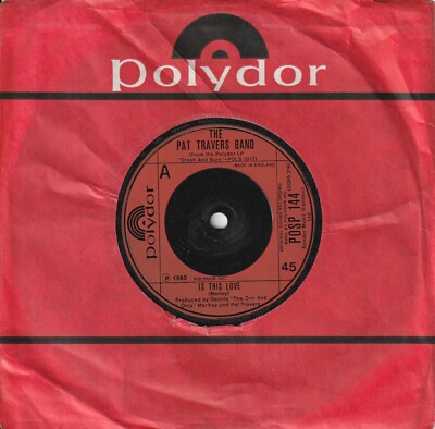 Pat Travers Band - Is This Love (Polydor 1980) 7'' Single