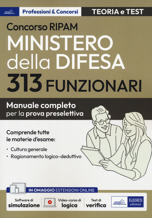 CONCORSO RIPAM 313 FUNZIONARI MINISTERO DELLA DIFESA. MANUALE COMPLETO AA.VV.