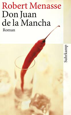 Don Juan de la Mancha oder Die Erziehung der Lust von Robert Menasse (2009,...