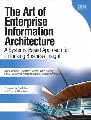 The Art of Enterprise Information Architectur- 9780137035717, paperback, Godinez