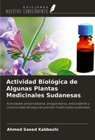 Ahmed Saeed Kabbashi | Actividad BiolóGica De Algunas Plantas Medicinales...