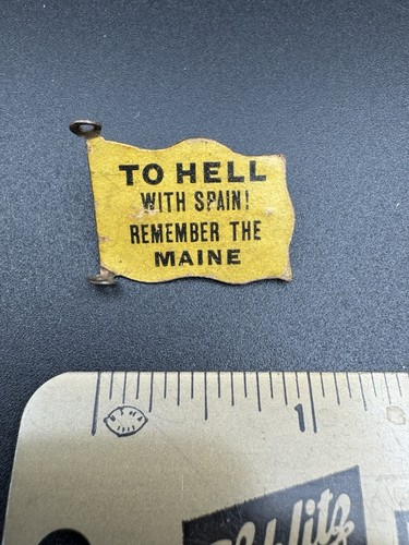 1898 Spanish American War Mechanical Flag Pin Part To Hell With Spain USS Maine