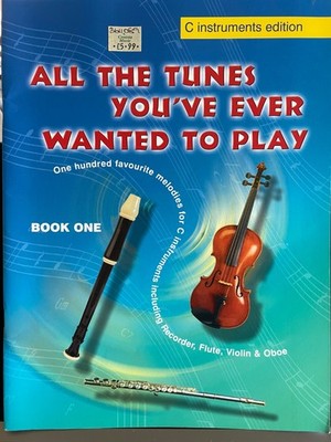 Alle Melodien, die Sie schon immer spielen wollten - C-Instrumente - Blockflöte. flöte etc