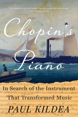 Chopins Piano: In Search of the Instrument that Transformed Music - GOOD