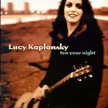 Ten Year Night von Lucy Kaplansky | CD | Zustand sehr gut