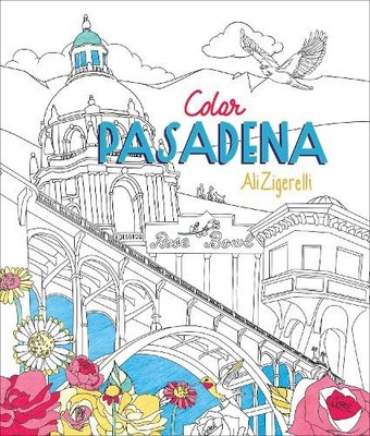 Color Pasadena by Ali Zigerelli, Dorie Bailey - 9781938849879