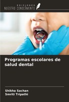 Shikha Sachan (U. A.) | Programas Escolares De Salud Dental | Taschenbuch (2024)