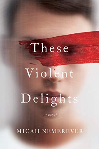 These Violent Delights: A Novel, Nemerever 9780062963642 Fast Free Shipping*.