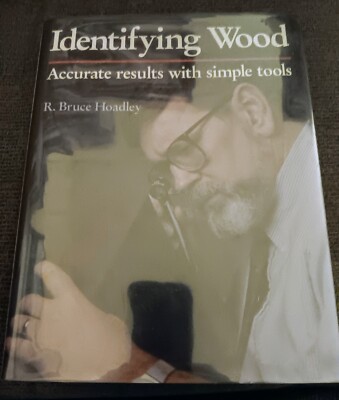 NEW, Identifying Wood: Accurate Results with Simple Tools by R. Bruce (1990, HC)