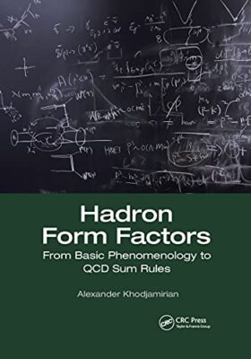 Khodjamirian - Hadron Form Factors  From Basic Phenomenology to QCD Su - X555z