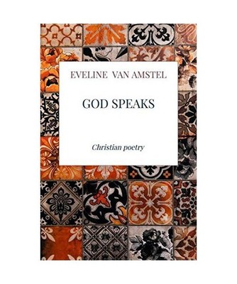 God speaks: Christian poetry, van Amstel, Eveline