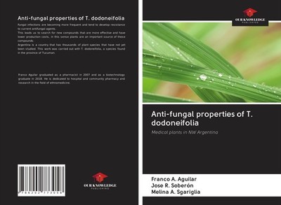 Anti-fungal properties of T. dodoneifolia Franco A. Aguilar