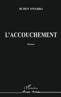 Ruben Nwahba | L'accouchement | Taschenbuch | FranzöSisch (2026) | Encres Noires