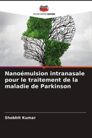Shobhit Kumar | NanoéMulsion Intranasale Pour Le Traitement De La Maladie De...