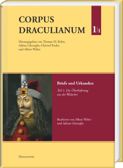 Corpus Draculianum. Dokumente Und Chroniken Zum Walachischen Fürsten