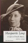 Marguerite Long: A Life in French Music, 1874-1966 by Cecilia Dunoyer (Hardback, 1993)