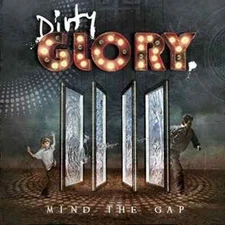 Dirty Glory - Mind the Gap (cd 2016 Perris Records) Hard Rock SEALED BRAND NEW