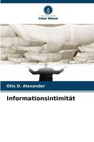 Otis D. Alexander | InformationsintimitäT | Taschenbuch | Deutsch (2025) | 64 S.
