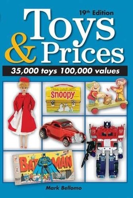 TOYS & PRICES: THE WORLD'S BEST TOYS PRICE GUIDE (TOYS AND By Mark Bellomo *VG+*
