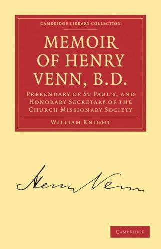 Memoir of Henry Venn, B. D. Knight Paperback Cambridge University Press