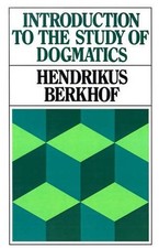Introduction to the Study of Dogmatics by Hendrikus Berkhof (English) Paperback 
