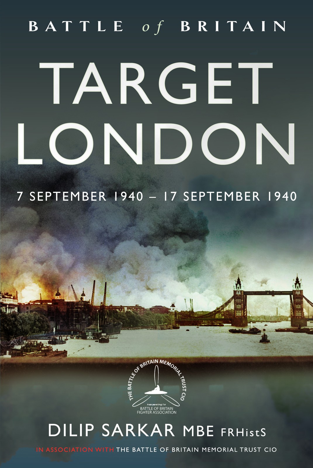 Dilip Sarkar MBE Battle of Britain Target London (Copertina rigida)