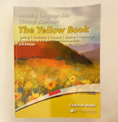 Learning Language Arts Through Literature: The Yellow Book Teacher Book 3rd Ed