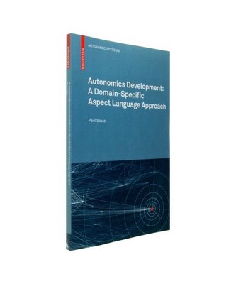 Autonomics Development: A Domain-Specific Aspect Language Approach, Paul Soule