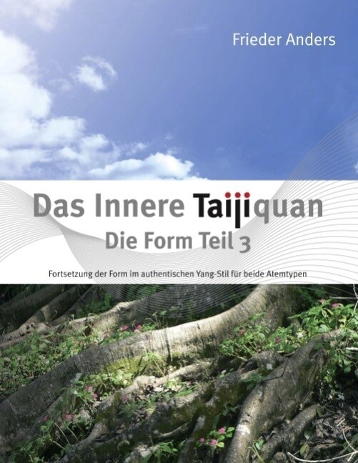 Thumbnail - Das Innere Taijiquan Die Form Teil 3 Frieder Anders Taschenbuch