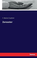 F. Marion Crawford | Zoroaster | Taschenbuch | Englisch (2016) | 276 S.