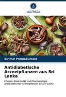 Sirimal Premakumara | Antidiabetische Arzneipflanzen Aus Sri Lanka | Taschenbuch