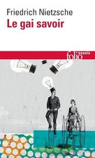 Le Gai Savoir: «La gaya scienza» - Nietzsche, Friedrich