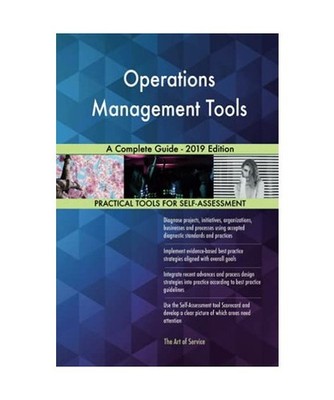 Operations Management Tools A Complete Guide - 2019 Edition, Gerardus Blokdyk