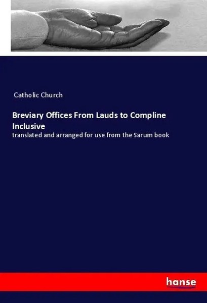 Catholic Church | Breviary Offices From Lauds To Compline Inclusive | Buch-image