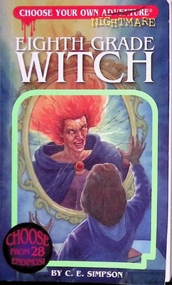 CYOAN - Eight Grade Witch - Chooseco Ed. 1 - B+/A-/B+