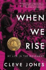 When We Rise: My Life in the Movement - Hardcover By Jones, Cleve - GOOD