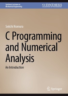 C Programming and Numerical Analysis - 9783031834561