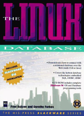 The Linux Database (Mis Press Slackware Series) By Fred Butzen, 