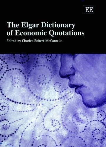 The Elgar Dictionary of Economic Quotations Mccann Jr Hardback Edward Elgar
