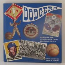 The Dodgers-Memories & Memorabilia from Brooklyn to L.A., Chadwick & Spindel