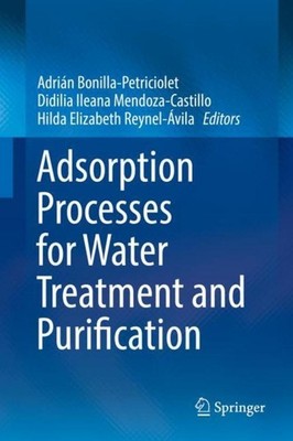 Adsorption Processes for Water Treatment and Purification Adrián Bonilla-Petrici