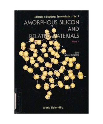 Amorphous Silicon and Related Materials [in 2 Parts]
