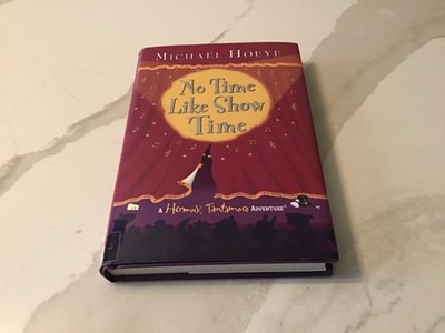 No Time Like Show Time by Michael Hoeye, signed 1st impression