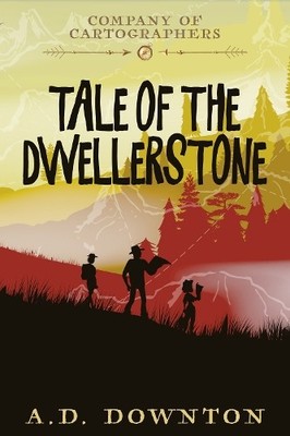 A.D. Downton Company of Cartographers - Tale of the Dwellerstone (Taschenbuch)