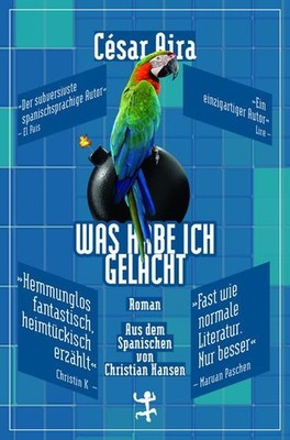 Was habe ich gelacht. Roman. Aus dem Spanischen von Christian Hansen. Aira, Césa