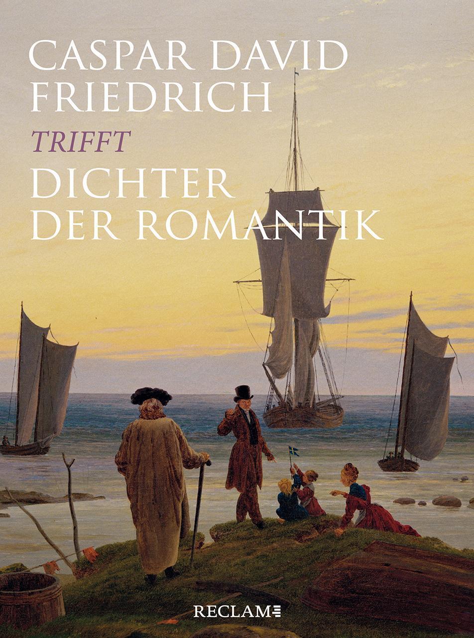 Caspar David Friedrich Trifft Dichter Der Romantik - Michael ...