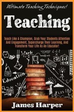 Teaching: Ultimate Teaching Techniques! Teach...