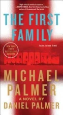 The First Family: A Novel - Mass Market Paperback By Palmer, Michael - GOOD