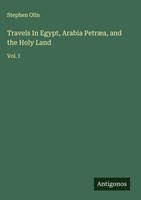 Stephen Olin | Travels In Egypt, Arabia PetræA, And The Holy Land | Buch (2025)